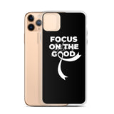 Lung Cancer Awareness Always Focus on the Good iPhone Case