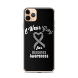 Diabetes Awareness I Wear Grey iPhone Case - The Awareness Store