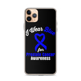 Prostate Cancer Awareness I Wear Blue iPhone Case