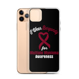 Multiple Myeloma Awareness I Wear Burgundy iPhone Case