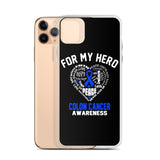 Colon Cancer Awareness For My Hero iPhone Case