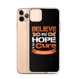 Multiple Sclerosis Awareness Believe & Hope for a Cure iPhone Case