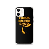 Leukemia Awareness Always Focus on the Good iPhone Case