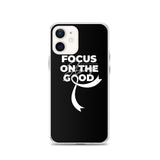 Lung Cancer Awareness Always Focus on the Good iPhone Case