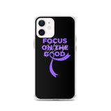 Pancreatic Cancer Awareness Always Focus on the Good iPhone Case - The Awareness Store