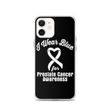 Prostate Cancer Awareness I Wear Blue iPhone Case