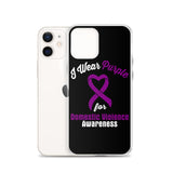 Domestic Violence Awareness I Wear Purple iPhone Case