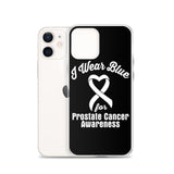 Prostate Cancer Awareness I Wear Blue iPhone Case