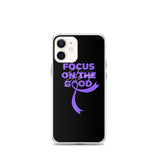 Alzheimer's Awareness Always Focus on the Good iPhone Case - The Awareness Store