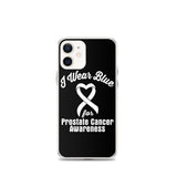 Prostate Cancer Awareness I Wear Blue iPhone Case