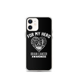Brain Cancer Awareness For My Hero iPhone Case
