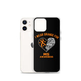 Multiple Sclerosis Awareness I Wear Orange iPhone Case - The Awareness Store