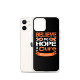 Multiple Sclerosis Awareness Believe & Hope for a Cure iPhone Case