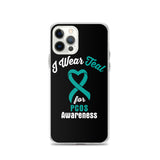 PCOS Awareness I Wear Teal iPhone Case - The Awareness Store