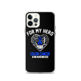 Colon Cancer Awareness For My Hero iPhone Case