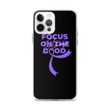 Alzheimer's Awareness Always Focus on the Good iPhone Case - The Awareness Store