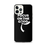 Lung Cancer Awareness Always Focus on the Good iPhone Case