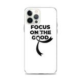 Melanoma Awareness Always Focus on the Good iPhone Case - The Awareness Store