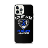 Colon Cancer Awareness For My Hero iPhone Case