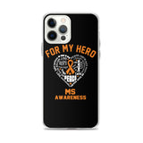 Multiple Sclerosis Awareness For My Hero iPhone Case