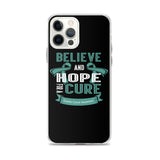 Ovarian Cancer Awareness Believe & Hope for a Cure iPhone Case