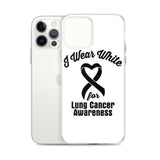 Lung Cancer Awareness I Wear White iPhone Case