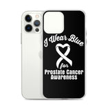 Prostate Cancer Awareness I Wear Blue iPhone Case