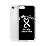 Anxiety Awareness I Wear Teal iPhone Case