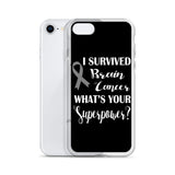 Brain Cancer Awareness I Survived, What's Your Superpower? iPhone Case