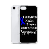 Colon Cancer Awareness I Survived, What's Your Superpower? iPhone Case