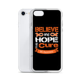 Multiple Sclerosis Awareness Believe & Hope for a Cure iPhone Case