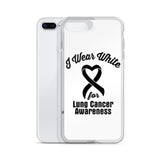 Lung Cancer Awareness I Wear White iPhone Case