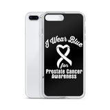 Prostate Cancer Awareness I Wear Blue iPhone Case