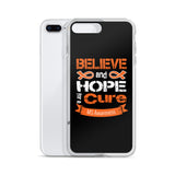 Multiple Sclerosis Awareness Believe & Hope for a Cure iPhone Case