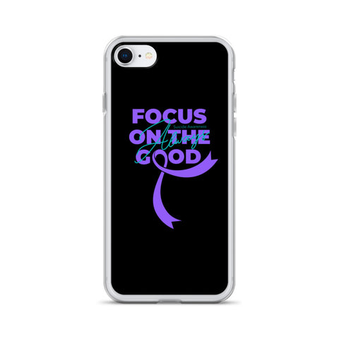 Suicide Awareness Always Focus on the Good iPhone Case - The Awareness Store