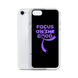 Pancreatic Cancer Awareness Always Focus on the Good iPhone Case - The Awareness Store
