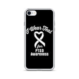PTSD Awareness I Wear Teal iPhone Case - The Awareness Store