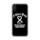 Brain Cancer Awareness I Wear Gray iPhone Case