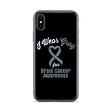 Brain Cancer Awareness I Wear Gray iPhone Case