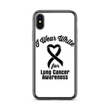 Lung Cancer Awareness I Wear White iPhone Case