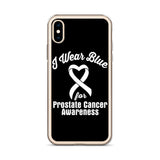 Prostate Cancer Awareness I Wear Blue iPhone Case