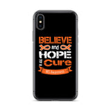 Multiple Sclerosis Awareness Believe & Hope for a Cure iPhone Case