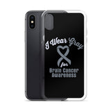 Brain Cancer Awareness I Wear Gray iPhone Case