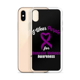 Domestic Violence Awareness I Wear Purple iPhone Case