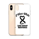 Lung Cancer Awareness I Wear White iPhone Case