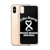 Multiple Myeloma Awareness I Wear Burgundy iPhone Case - The Awareness Store