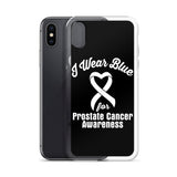 Prostate Cancer Awareness I Wear Blue iPhone Case