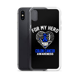 Colon Cancer Awareness For My Hero iPhone Case