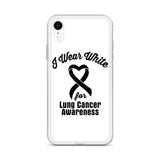 Lung Cancer Awareness I Wear White iPhone Case