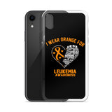 Leukemia Awareness I Wear Orange iPhone Case